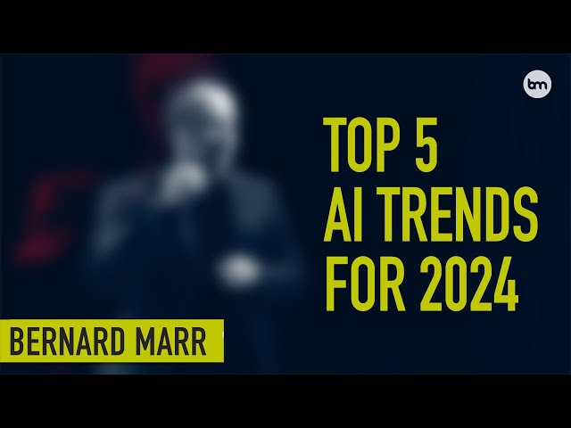 The Top 5 AI Trends In 2024