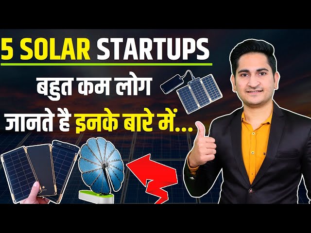 बहुत कम लोग जानते है, 5 Innovative Solar Startup Ideas, Startup Business Ideas, Solar Startups India