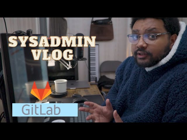 Sysadmin Vlog: Gitlab Upgrade