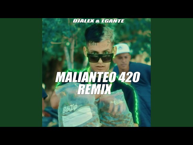 Malianteo 420 (Remix)