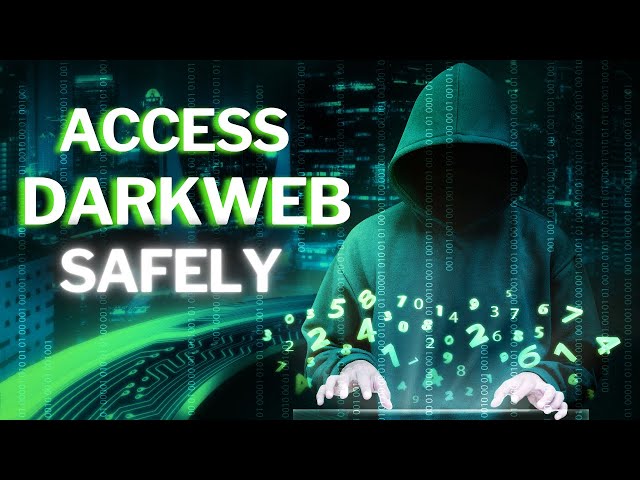 3 Ways To Access The Dark Web Safely in 2024