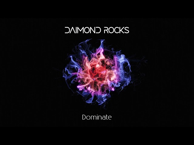 Daimond Rocks  - Dominate