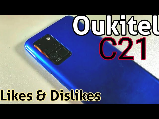 Oukitel C21 in 2021 after 2 months | Likes & Dislikes | Entry-level beast!