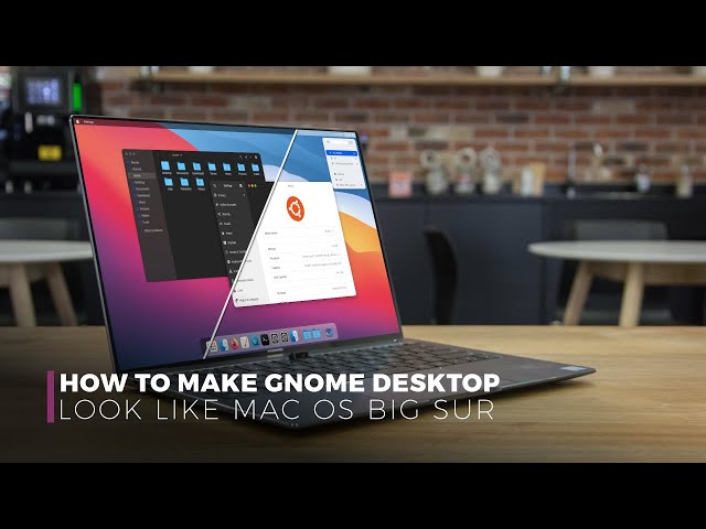 How to Make GNOME Desktop Look Like MacOS Big Sur