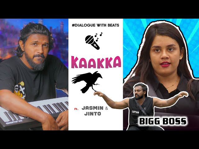 Bigg Boss - Kaakka 🎵 ft. Jasmin Jaffar , Jinto | Bigg Boss Season Malayalam 6 | Dialogue with beats
