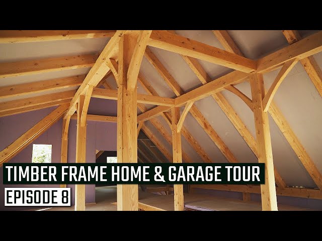 Timber Frame Walkthrough | Shelter Builds a Country Home & Garage | Ep. 8