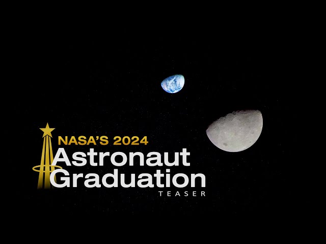 NASA's 2024 Astronaut Graduation (Official NASA Trailer)