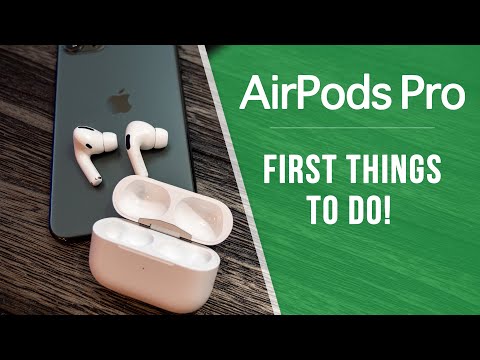 AirPods Pro - First 11 Things To Do!