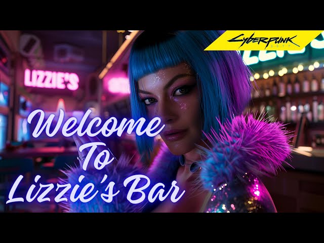 4K EDM 💫 Cyberpunk 2077 💫 Welcome To Lizzie's Bar