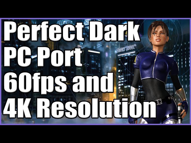 Perfect Dark  PC Port | Playing some Levels | Come Chat! |
