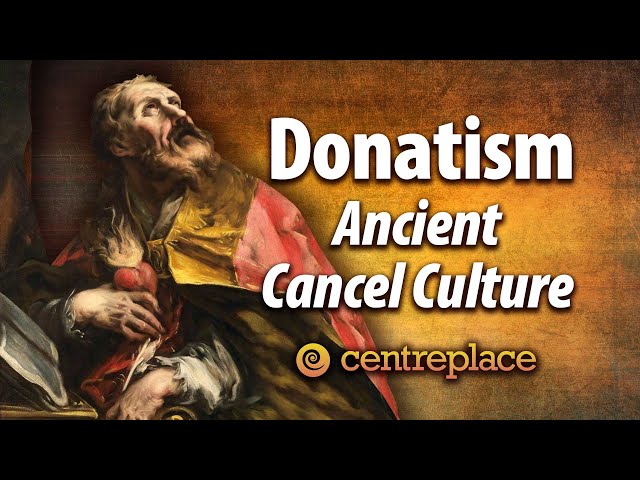 Donatism: Ancient Cancel Culture
