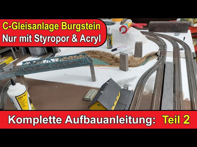 Komplette Aufbauanleitung für die Modellbahnanlage Burgstein - Teil2