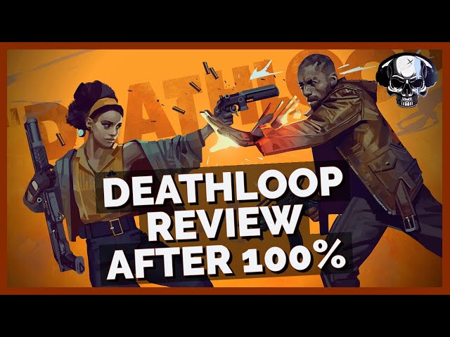 Deathloop - Review After 100%