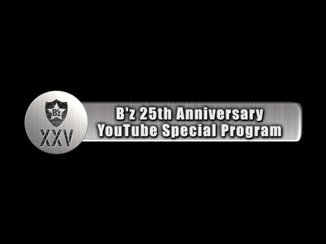 B'z 25th Anniversary YouTube Special Program