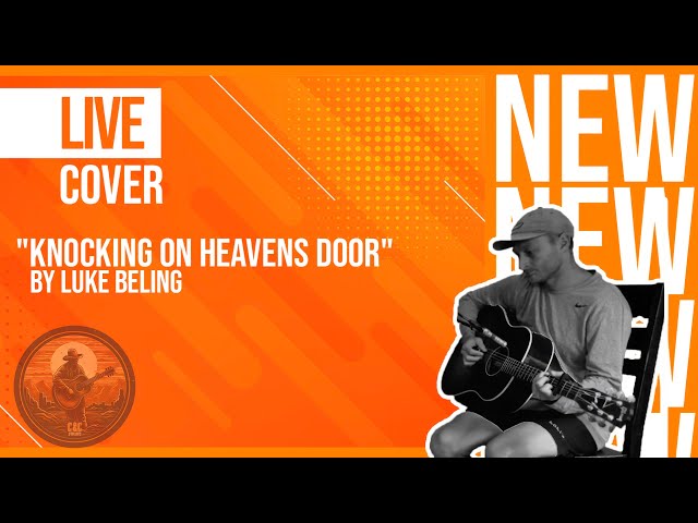 "Knocking On Heavens Door" - Live Cover by "Luke Beling"
