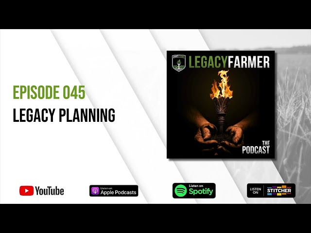 Episode 45 - Legacy Planning