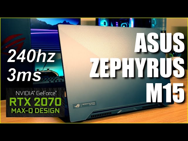 ASUS ROG Zephyrus M15 Gaming Laptop Review - RTX 2070, 240hz - Best gaming laptop of 2020? GU502LW