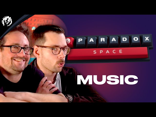 Paradox Space | The one with ALL the music!
