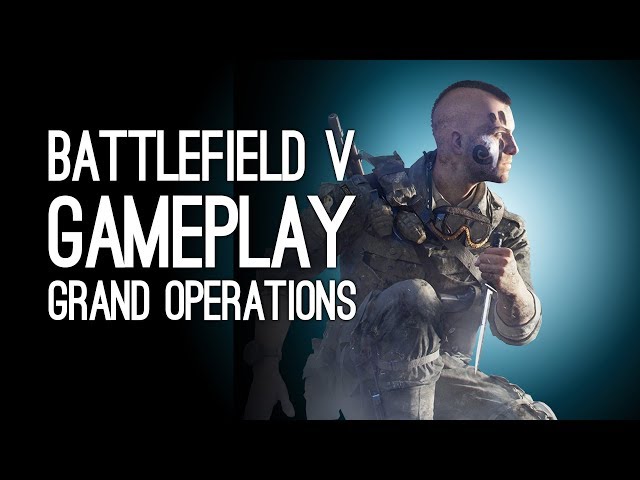 Battlefield 5 Gameplay: Let's Play Battlefield V Grand Operations at E3 2018 - JANE TANK RAMPAGE