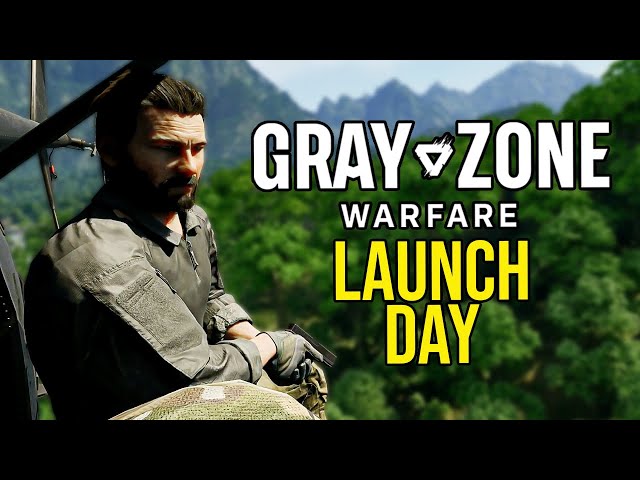 Gray Zone Warfare LAUNCH DAY