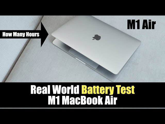 How Long Does the M1 MacBook Air's Battery Last in Real World Tests