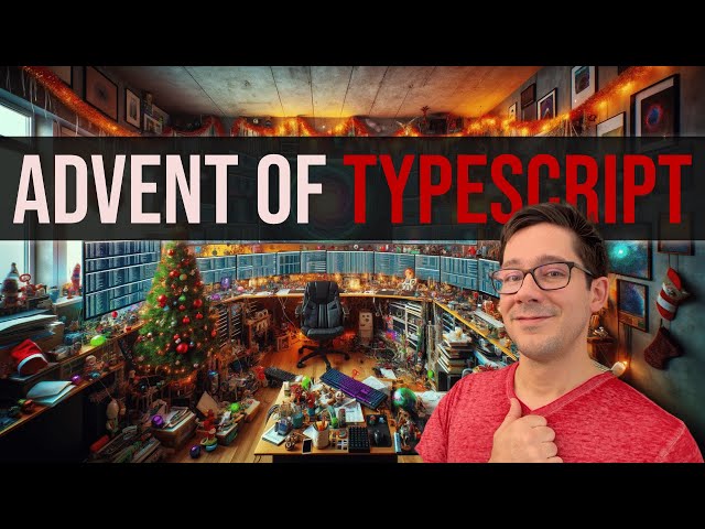 Advent of TypeScript Play-Through! Days 1 - 13