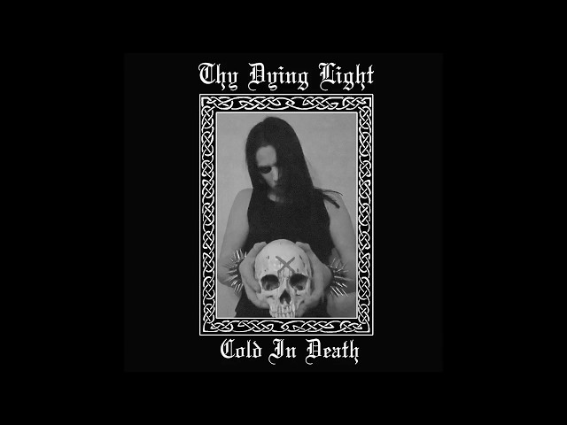 Thy Dying Light - Cold in Death (Full EP)