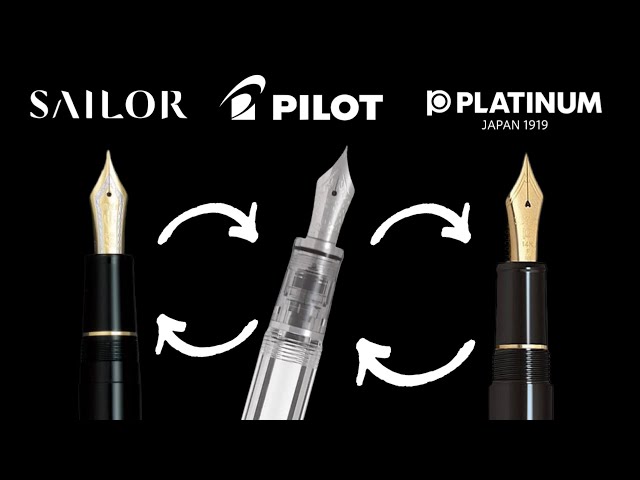 Best between Sailor, Pilot and Platinum Fountain Pen? 🤔🖋🇯🇵