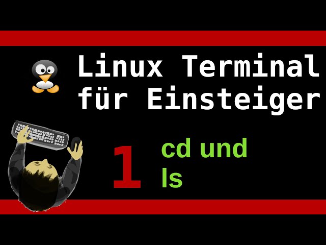 Linux Terminal  Tutorial  für Anfänger - Teil 1 -  Befehle ls und cd - Linux Kommandozeile Grundkurs