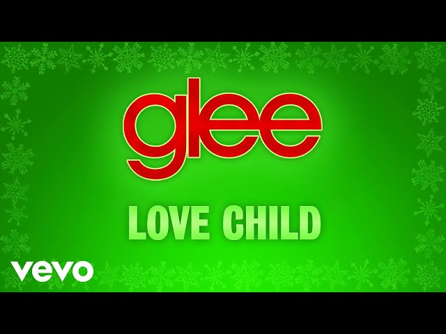 Glee Cast - Love Child (Official Audio)