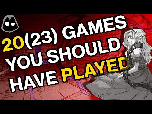 20(23) Games You Should Have Played