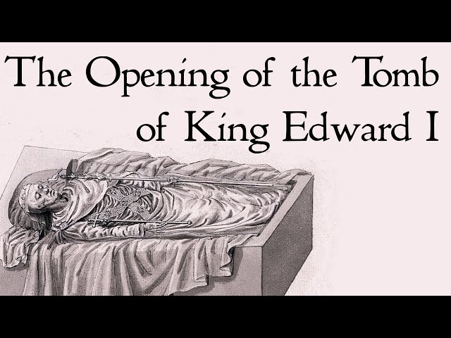 The Opening of the Tomb of King Edward I in Westminster Abbey