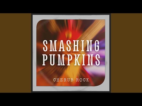 Cherub Rock: Smashing Pumpkins