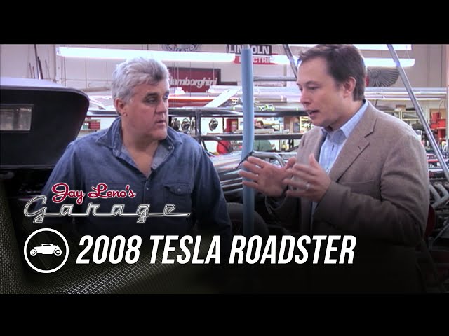 Throwback: Elon Musk With First 2008 Tesla Roadster - Jay Leno’s Garage