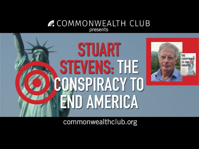 Stuart Stevens | The Conspiracy to End America
