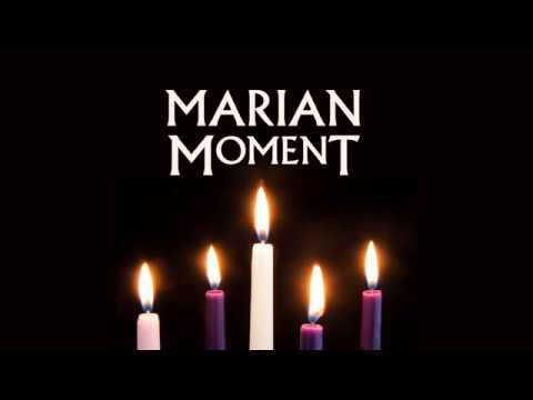 Marian Moment Advent 2017