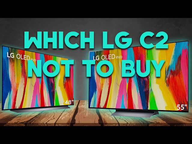 Which LG C2 OLED TV NOT to Buy in 2022?