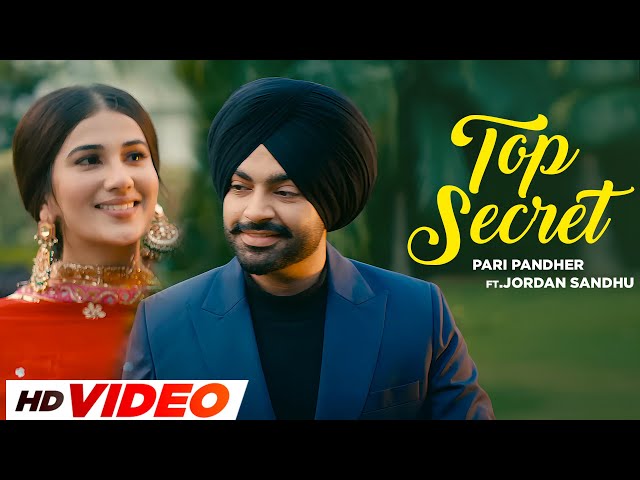 Top Secret (HD Video) - Pari Pandher | Jordan Sandhu | Bunty Bains | Latest Punjabi Songs 2024