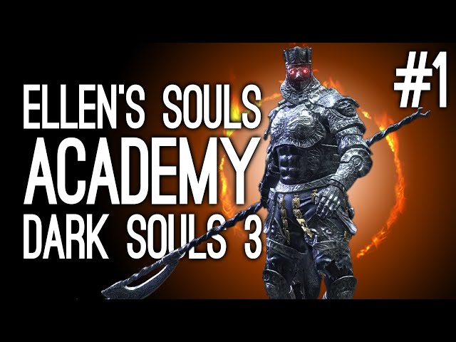 Playing Dark Souls 3 for the First Time! Soulsborne Noob vs Dark Souls 3 - Ellen's Souls Academy