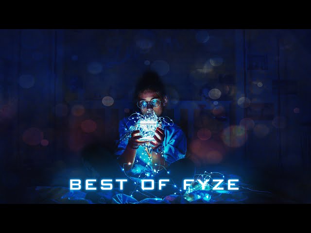Best Of Fyze | Chill Mix