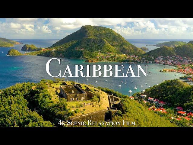 The Caribbean 4K - Scenic Relaxation Film With Inspiring Music