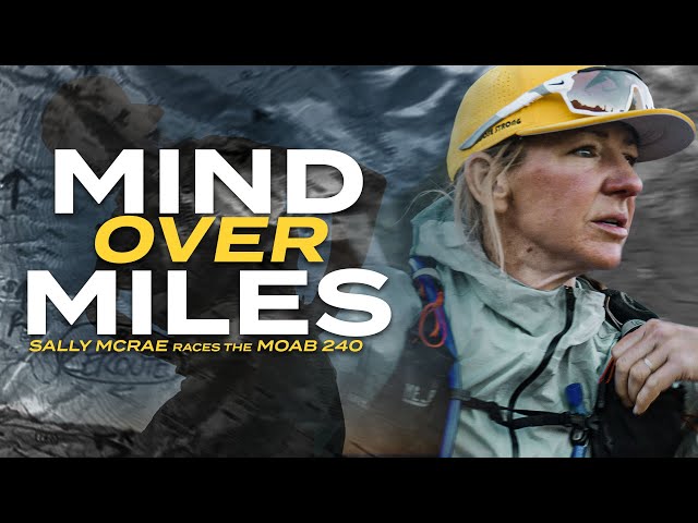 Moab 240 Documentary | Mind Over Miles