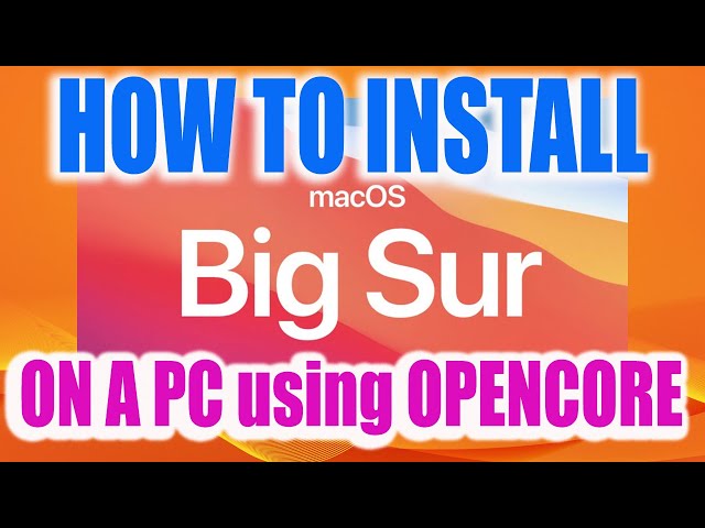 How to Install Big Sur on a PC the EASY WAY | Complete Guide to Hackintosh using Opencore!