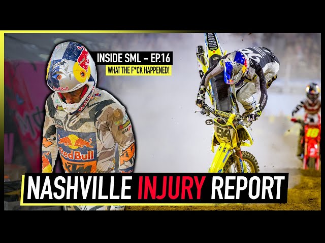 The Carnage, Latest News, & Who's OUT? - Nashville SX | Inside SML - Ep.16