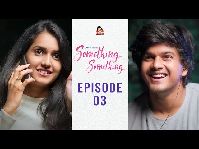 Something Something || Episode 03 || Telugu Web Series || CAPDT