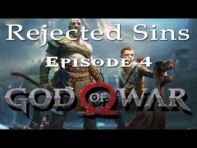 Rejected Sins: Episode 4 - God of War [2018]