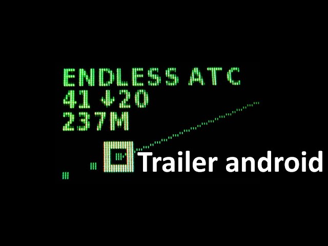 Endless ATC [Trailer android, full version]