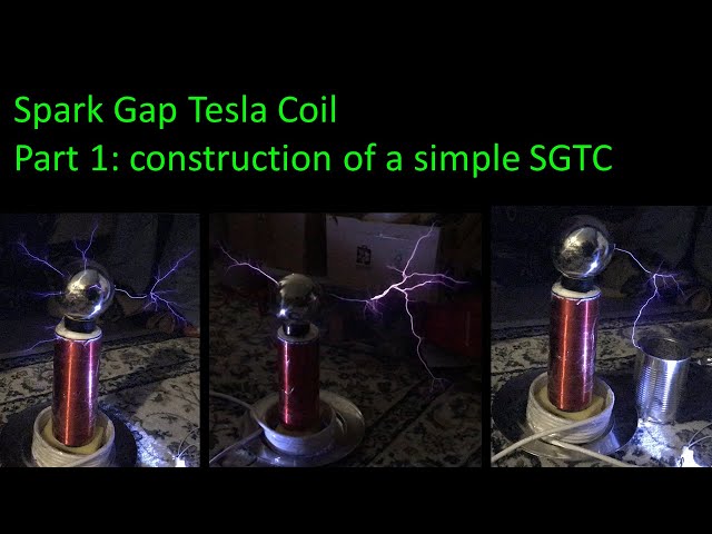 Spark Gap Tesla Coil - part 1: introduction and construction of a simple SGTC