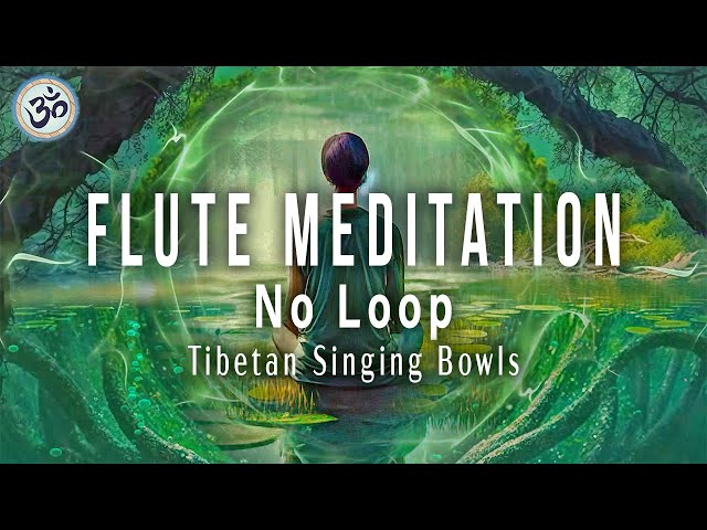 Tibetan Singing Bowls, Flute Meditation, Remove all Negative Energy, Zen Meditation, Positive Energy