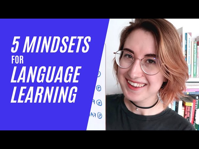 Mindsets you need to have to learn any language!